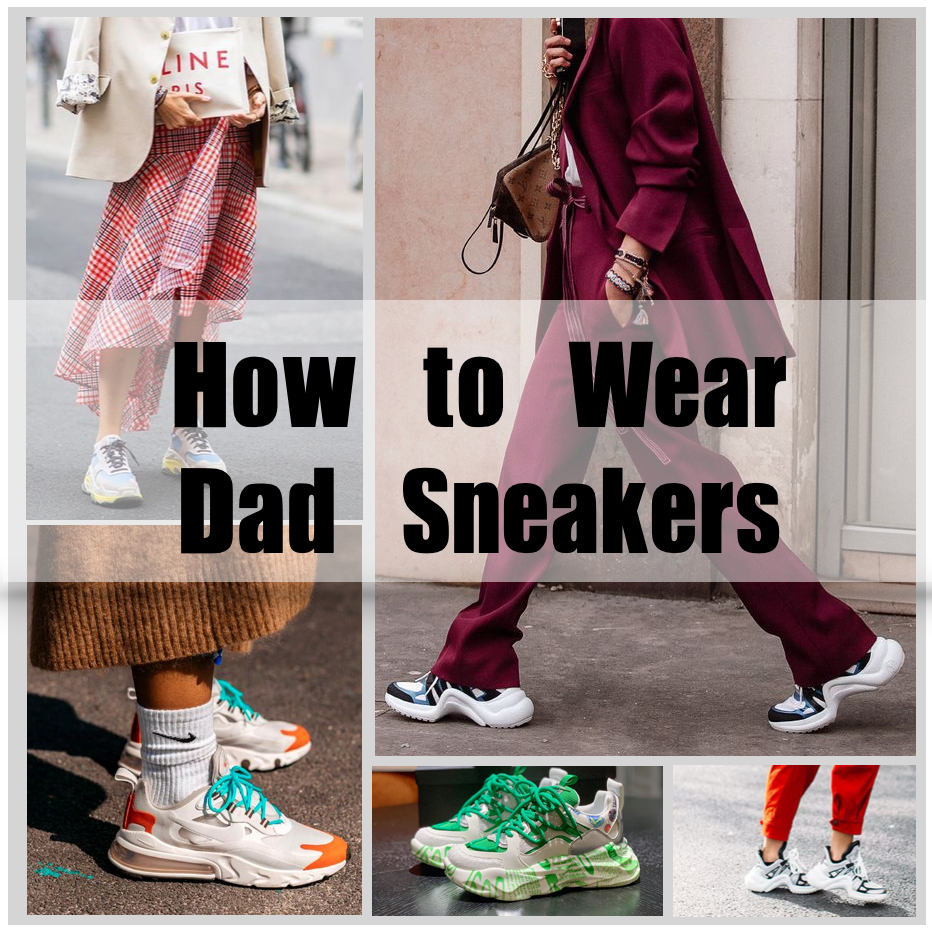 How to Wear Dad Sneakers