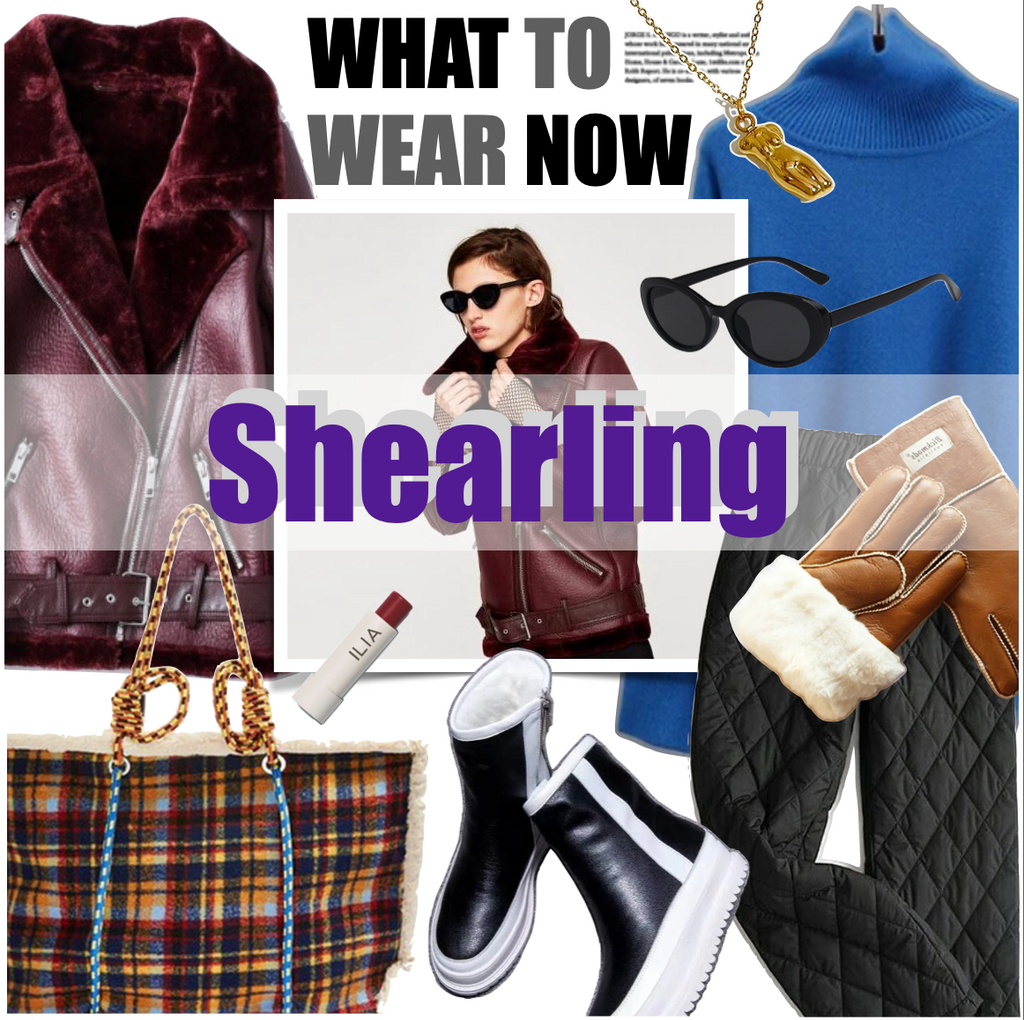 What to Wear Now - Shearling