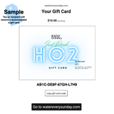 WATEREVERYSUNDAY Gift Card - H2O -Just Drink Water!