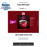 WATEREVERYSUNDAY Gift Card - Espresso Cafe