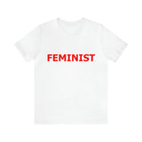 FEMINIST Statement T-Shirts watereverysunday