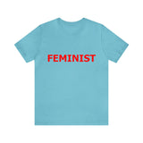 FEMINIST Statement T-Shirts watereverysunday