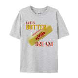 Life is Butter Fun Graphic T-Shirt