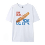 Less Regrets More Baguettes Fun Graphic T-Shirt