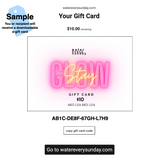 WATEREVERYSUNDAY Gift Card - Stay Glow